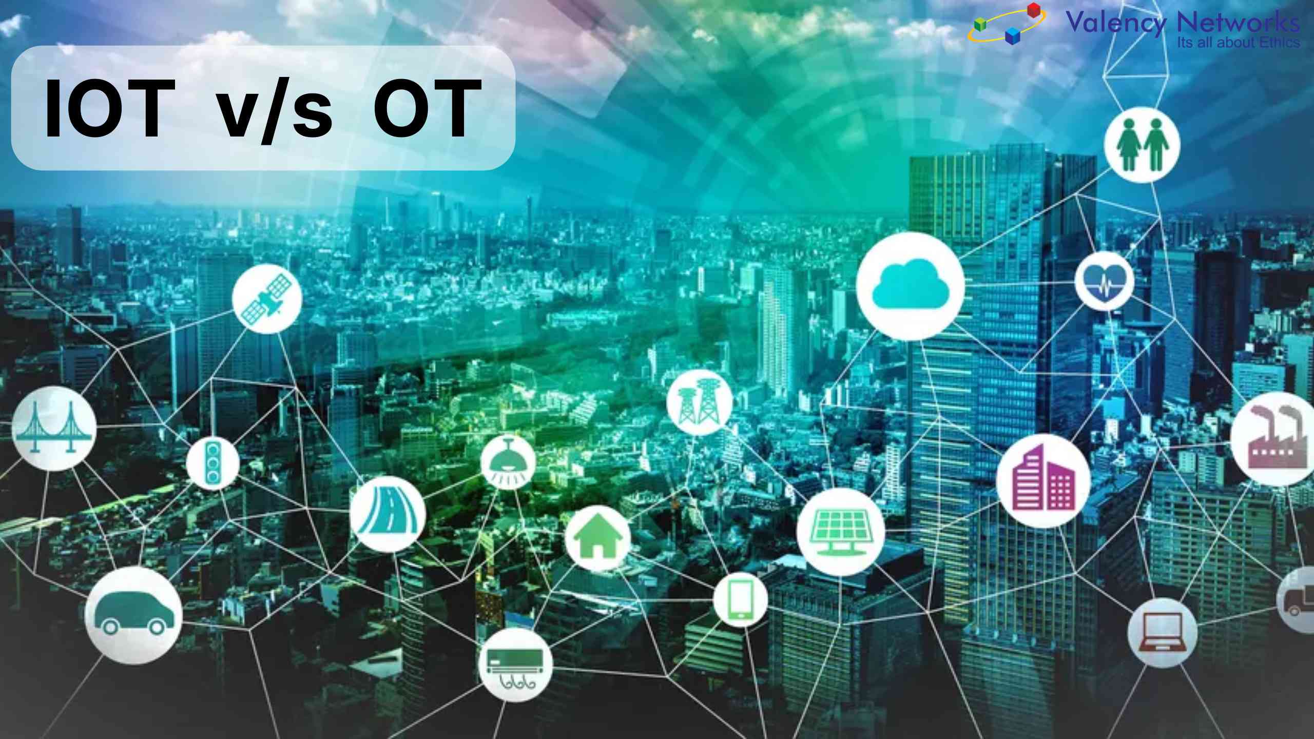 Difference between OT and IoT