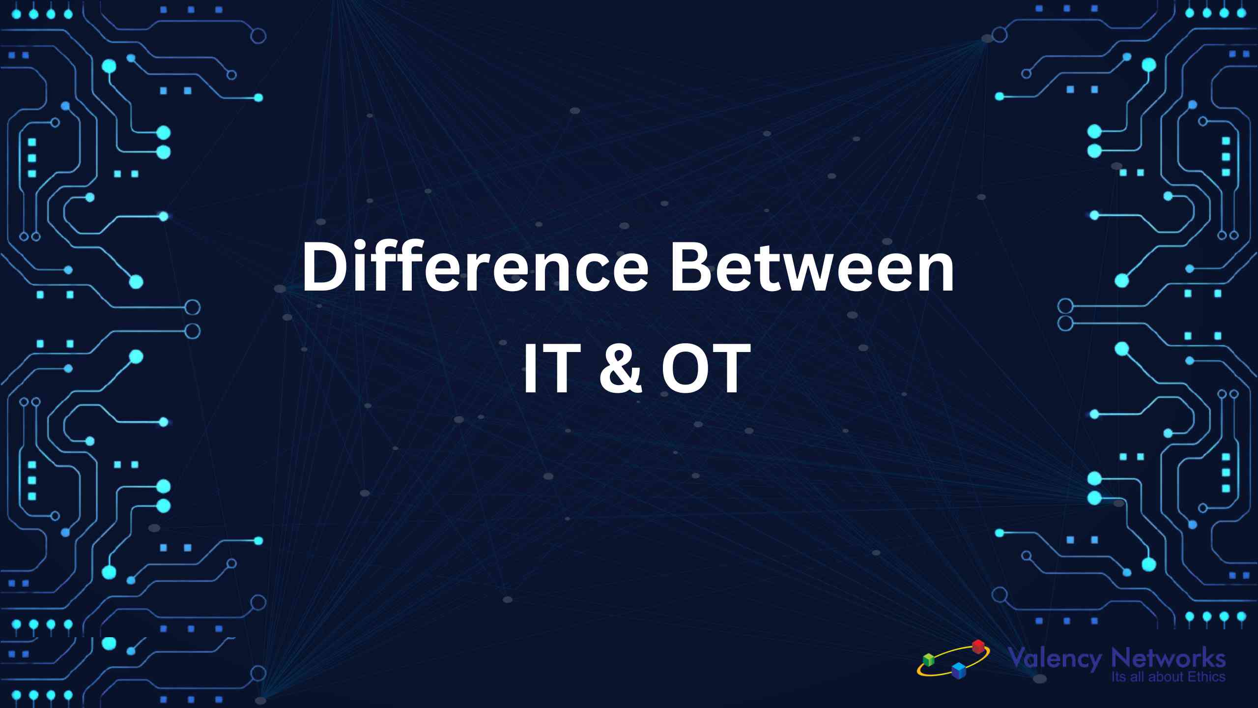 Difference between IT and OT