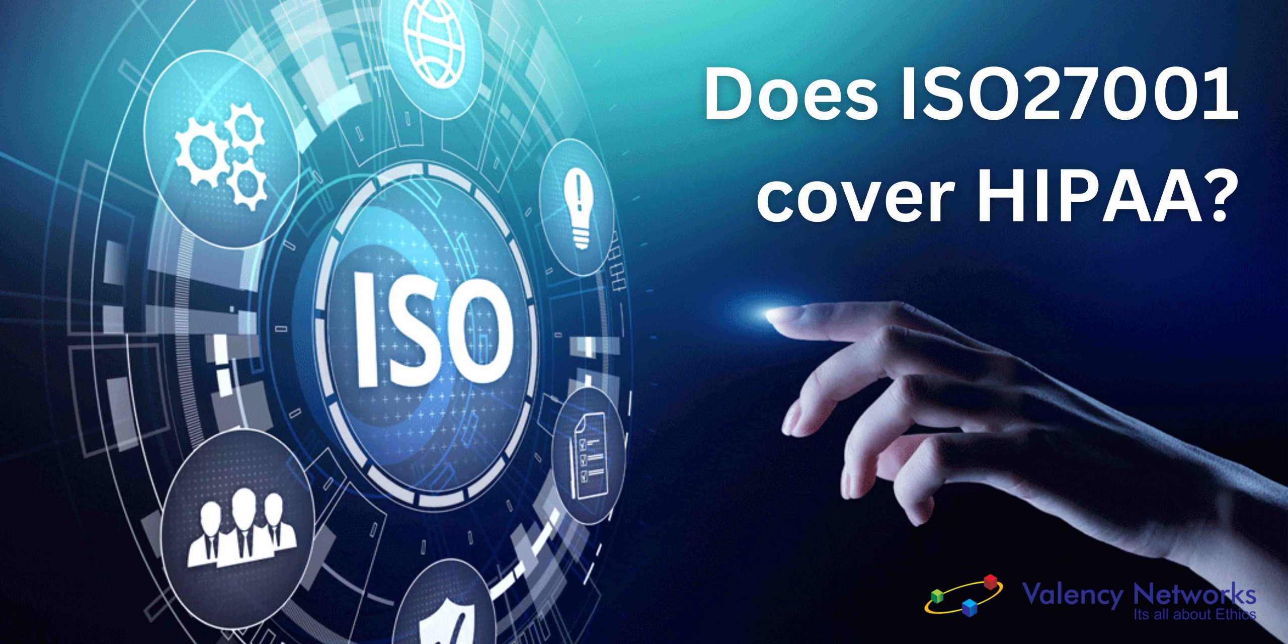 Does ISO 27001 Cover Hipaa Cyber Security Blogs Compliance 