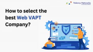 how to select best vapt company near me