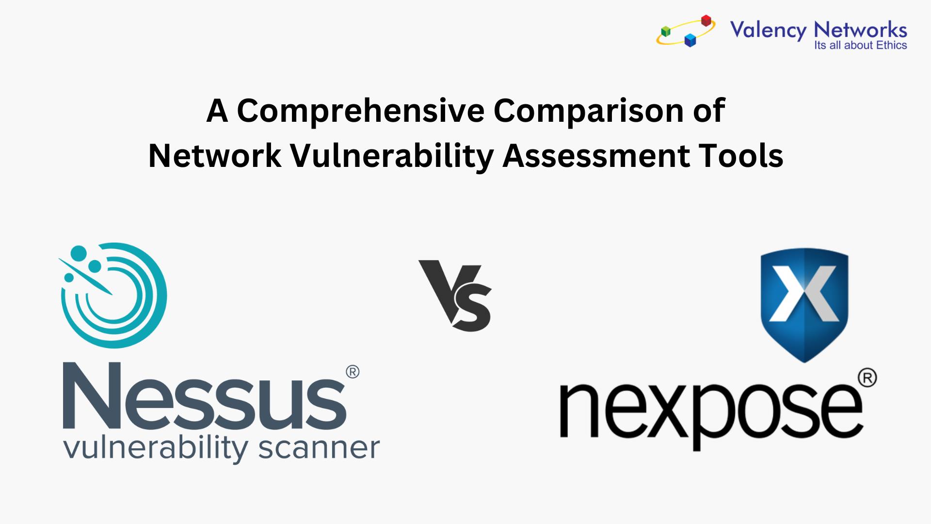 A Comprehensive Comparison of Nessus and Nexpose in Network Vulnerability Assessment