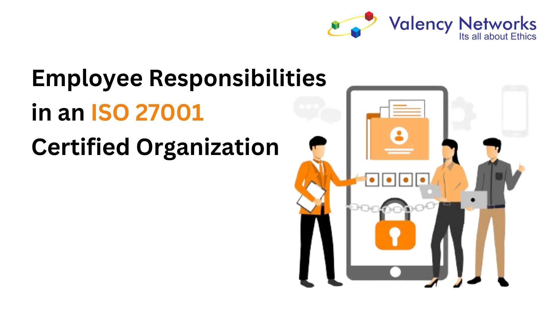 Employee Responsibilities In An ISO 27001 Certified Organization