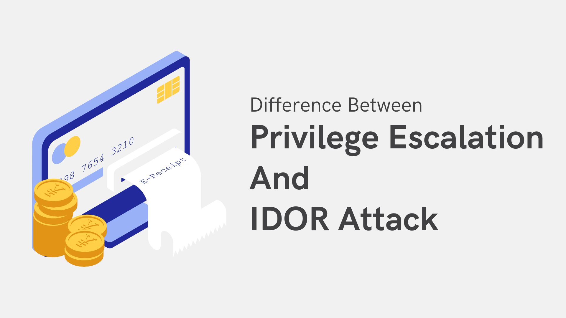 Difference Between Privilege Escalation Attack and IDOR Attack